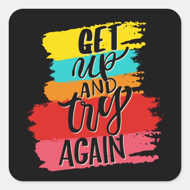 Get UP and try again motivational Square Sticker (Front)