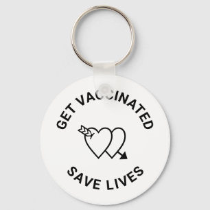 Get Vaccinated save lives black white hearts Keychain