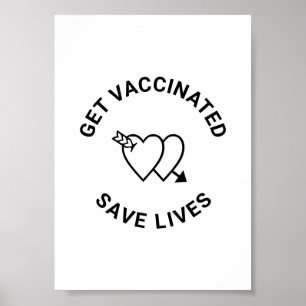Get Vaccinated save lives black white hearts Poster