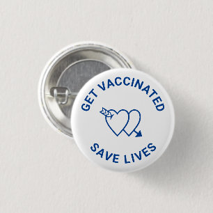 Get Vaccinated save lives blue white hearts 1 Inch Round Button