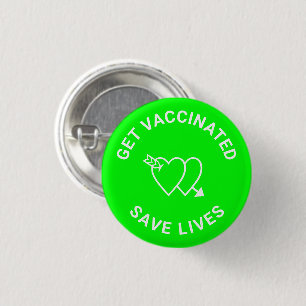 Get Vaccinated save lives neon green hearts 1 Inch Round Button