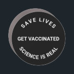 Get Vaccinated, science is real, save lives black Car Magnet<br><div class="desc">Get Vaccinated,  science is real,  save lives cool Car Magnet with fully customizable text.
black and white</div>
