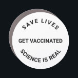 Get Vaccinated, science is real, save lives custom Car Magnet<br><div class="desc">Get Vaccinated,  science is real,  save lives cool Car Magnet with fully customizable text.
black and white</div>