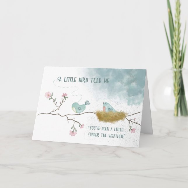 Get Well A Little Bird Told Me Under the Weather Card (Front)