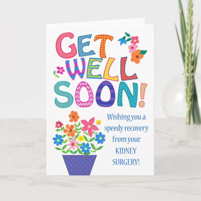 Get Well Kidney Surgery with Bright Flowers Card (Front)