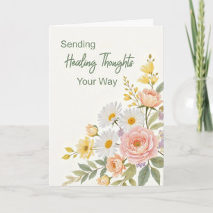 Get Well Sending Healing Thoughts Your Way Florals Card