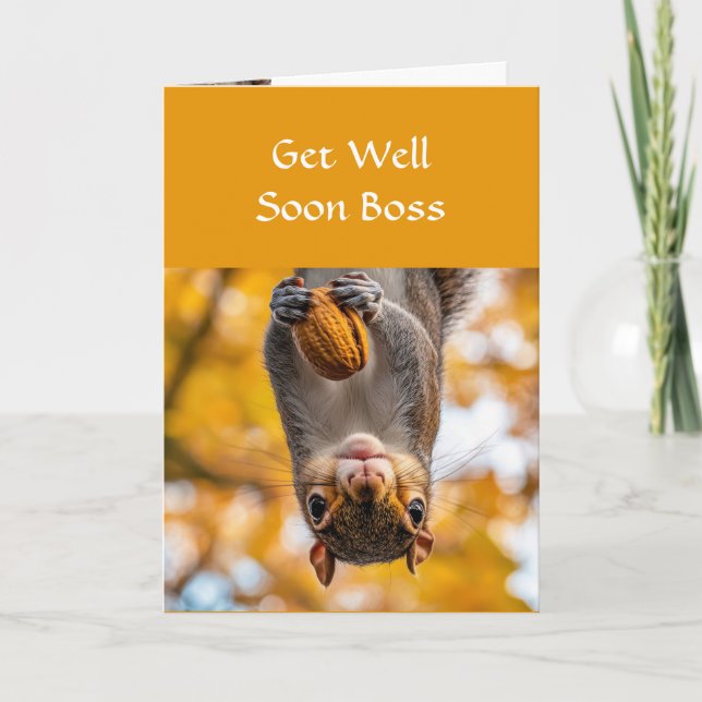Get Well Soon Boss Fun Upside Down Squirrel Card (Front)