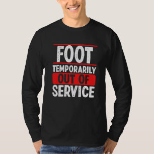 Get Well Soon Broken Foot Broken Foot Recovery T-Shirt