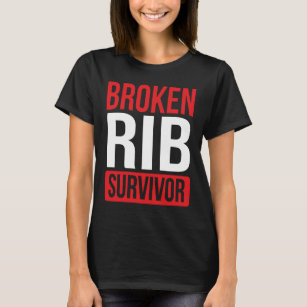 Get well soon Broken Rib Recovery Rib Survivor T-Shirt