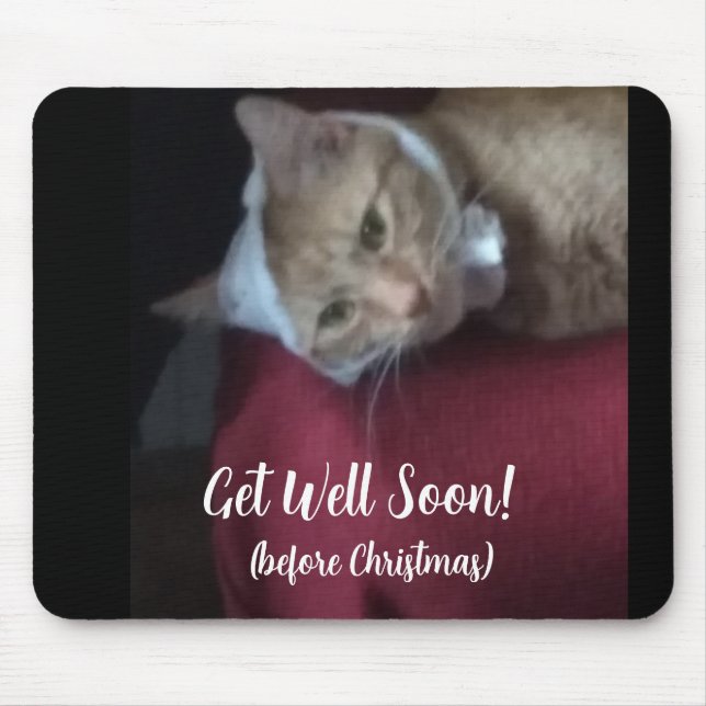 Get Well Soon, Cat Photo Humor Text, Customize Mouse Pad (Front)