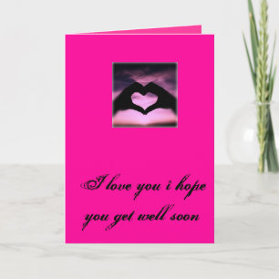 get well soon i love you card