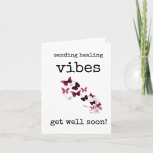 Get Well Soon, Sending Healing Vibes, Butterflies Card