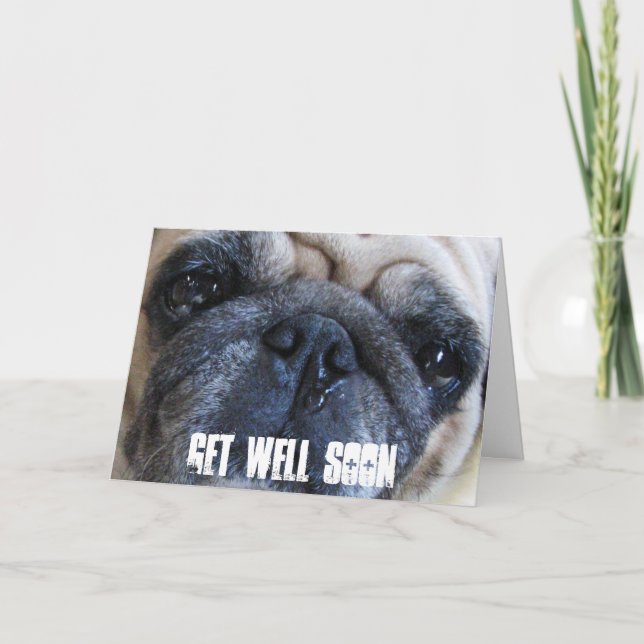 Get Well Soon Sick Pug Dog Card (Front)
