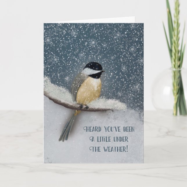 Get Well Winter Snowy Under the Weather Chickadee Card (Front)