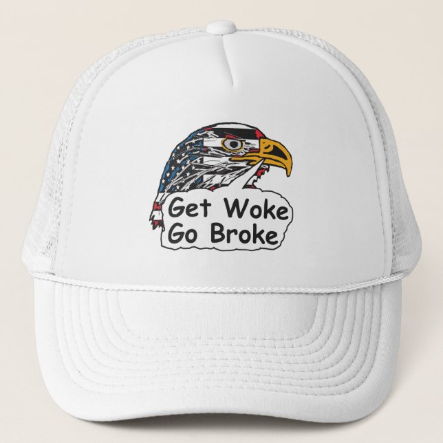 Get Woke Go Broke Trucker Hat (Front)