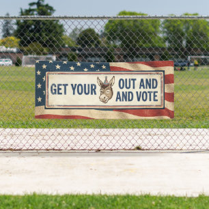Get Your Butt out and Vote   Funny Political Banner