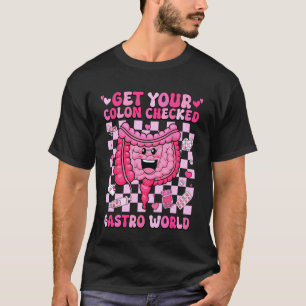 Get Your Colon Checked Gastro World Endo GI Nurse  T-Shirt