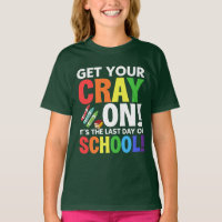 Get Your Cray On, It’s the Last Day of School