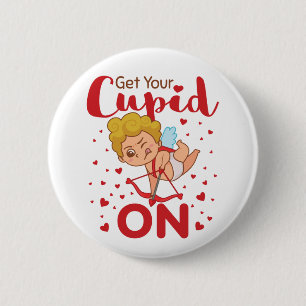Get Your Cupid On Valentine's Day 2 Inch Round Button