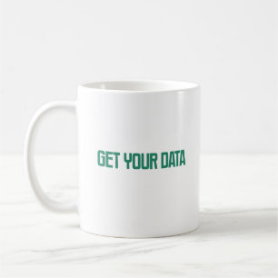 Get Your Data Information Seeker Analysis Design Coffee Mug