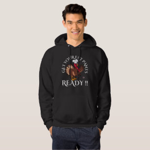 GET YOUR FAT PANTS READY funny thanksgiving Hoodie