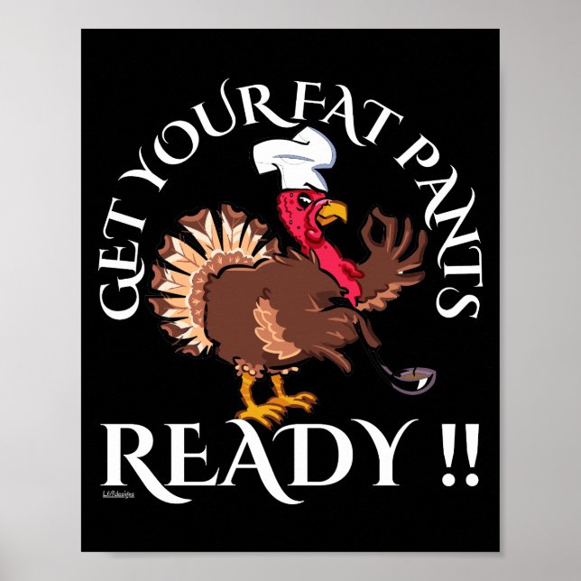 GET YOUR FAT PANTS READY funny thanksgiving        Poster (Front)