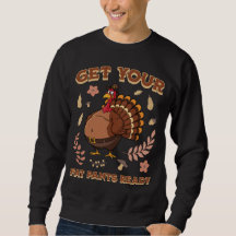 Get Your Fat Pants Ready Funny Thanksgiving Turkey