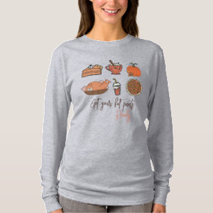 Get Your Fat Pants Ready T-Shirt