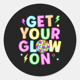 Get Your Glowing On In My Glowing Era Team Party M Classic Round Sticker