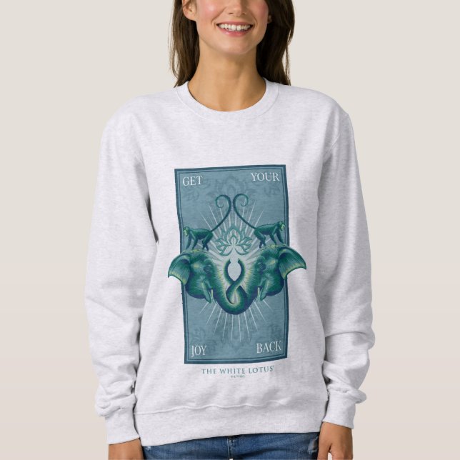 Get Your Joy Back - The White Lotus Sweatshirt (Front)