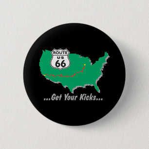 Get Your Kicks On Route 66 2 Inch Round Button