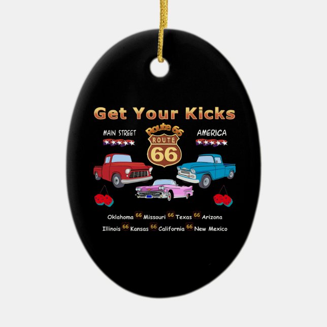 Get your kicks. Route 66  Ceramic Ornament (Front)