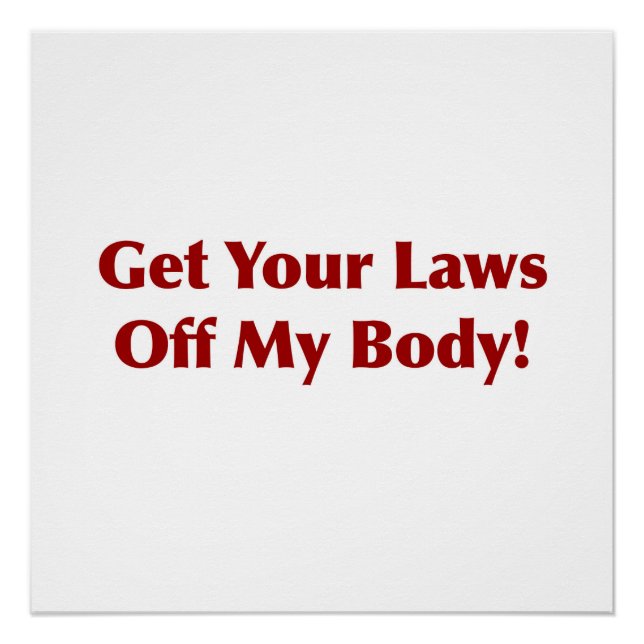 Get Your Laws Off My Body! Poster (Front)