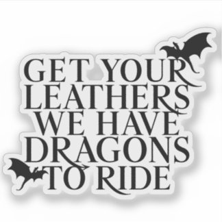 Get Your Leathers- Fourth Wing quote