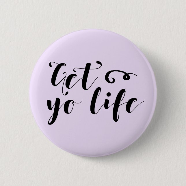Get Your Life Typography 2 Inch Round Button (Front)