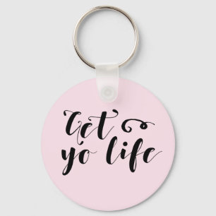 Get Your Life Typography Keychain