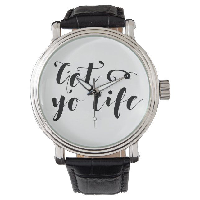 Get Your Life Typography Watch (Front)