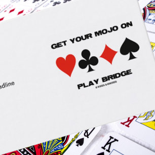 Get Your Mojo On Play Bridge (Four Card Suits)