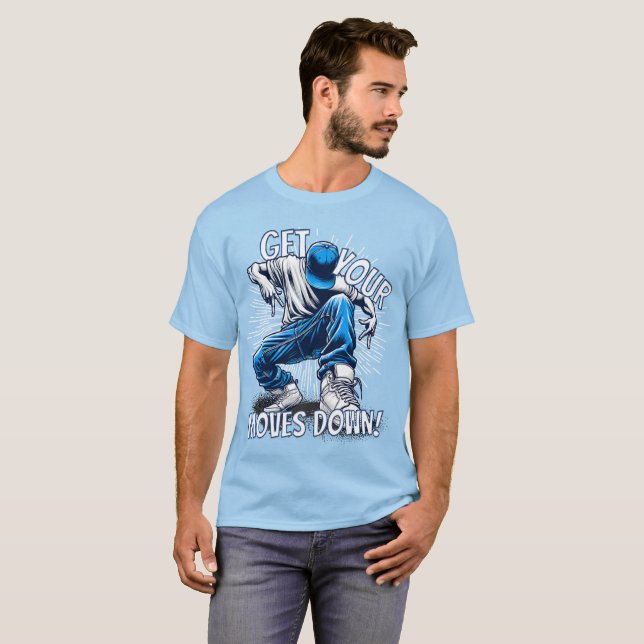 Get Your Moves Down Breakdance T-Shirt (Front Full)