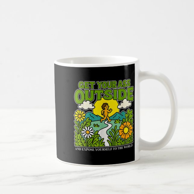 Get Your Outside And Exse Yourself To The World  Coffee Mug (Right)
