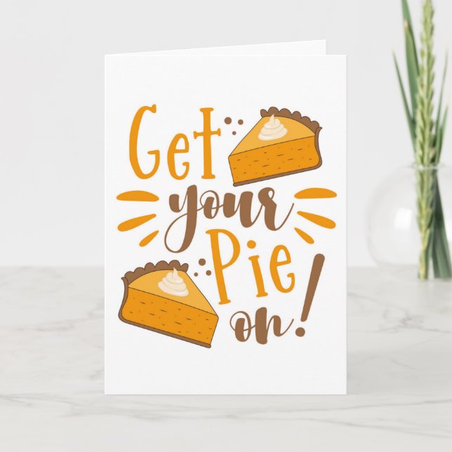 Get Your Pie On! Card (Front)