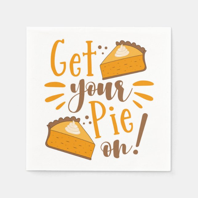 Get Your Pie On! Napkin (Front)