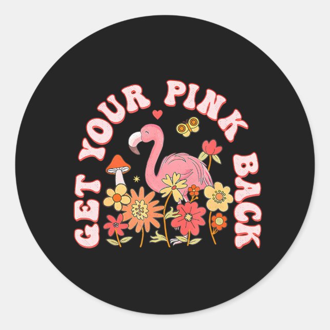Get Your Pink Back Funny Flamingo For Women's Classic Round Sticker (Front)
