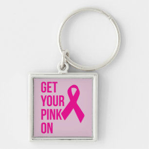 Get Your Pink On - Cancer Awareness Ribbon Keychain