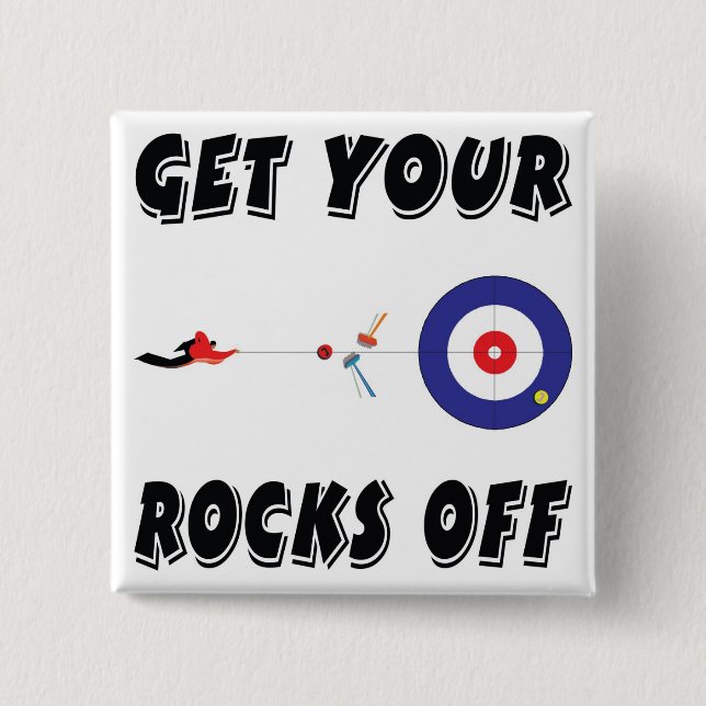 Get your rocks off! 2 inch square button (Front)
