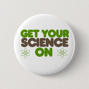 Get your Science on 2 Inch Round Button