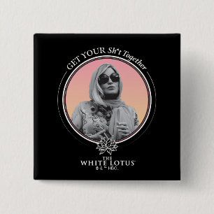 Get Your Sh*t Together - The White Lotus 2 Inch Square Button
