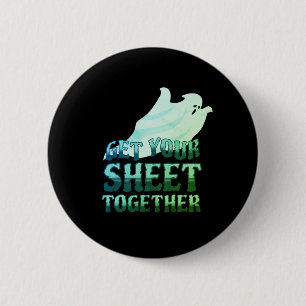 Get Your Sheet Together 2 Inch Round Button