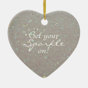 Get your Sparkle on / Keep Sparkling -faux glitter Ceramic Ornament