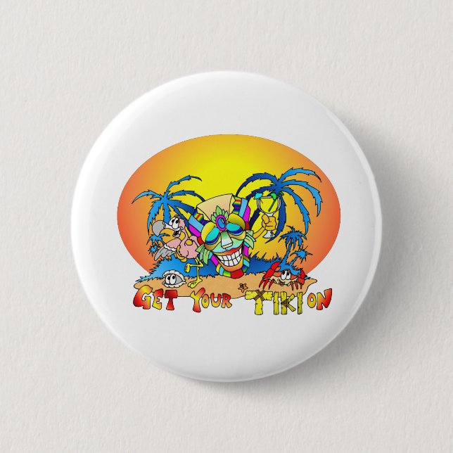 Get your TIKI On 2 Inch Round Button (Front)